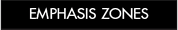 Emphasis Zones